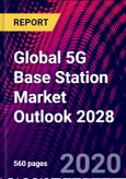 Global 5G Base Station Market Outlook 2028- Product Image