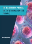 The Regeneration Promise: The Facts behind Stem Cell Therapies- Product Image