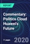 Commentary: Politics Cloud Huawei's Future - Product Thumbnail Image