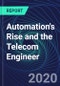 Automation's Rise and the Telecom Engineer - Product Thumbnail Image