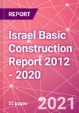 Israel Basic Construction Report 2012 - 2020- Product Image