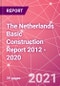 The Netherlands Basic Construction Report 2012 - 2020 - Product Thumbnail Image
