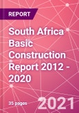 South Africa Basic Construction Report 2012 - 2020- Product Image
