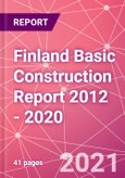 Finland Basic Construction Report 2012 - 2020- Product Image