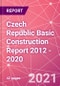 Czech Republic Basic Construction Report 2012 - 2020 - Product Thumbnail Image