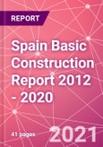 Spain Basic Construction Report 2012 - 2020- Product Image