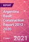 Argentina Basic Construction Report 2012 - 2020 - Product Thumbnail Image