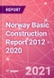 Norway Basic Construction Report 2012 - 2020 - Product Thumbnail Image