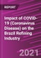 Impact of COVID-19 (Coronavirus Disease) on the Brazil Refining Industry - Product Thumbnail Image