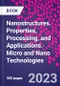 Nanostructures. Properties, Processing, and Applications. Micro and Nano Technologies - Product Thumbnail Image