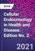 Cellular Endocrinology in Health and Disease. Edition No. 2- Product Image