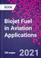 Biojet Fuel in Aviation Applications - Product Thumbnail Image
