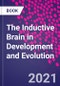 The Inductive Brain in Development and Evolution - Product Thumbnail Image