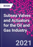 Subsea Valves and Actuators for the Oil and Gas Industry- Product Image