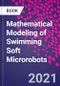 Mathematical Modeling of Swimming Soft Microrobots - Product Image
