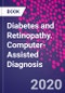 Diabetes and Retinopathy. Computer-Assisted Diagnosis - Product Thumbnail Image