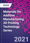 Materials for Additive Manufacturing. 3D Printing Technology Series- Product Image