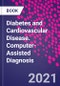 Diabetes and Cardiovascular Disease. Computer-Assisted Diagnosis - Product Thumbnail Image