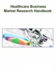 Healthcare Business Market Research Handbook 2021-2022- Product Image