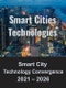Smart City Technology Convergence: AI, Broadband Wireless (LTE, 5G and Beyond 5G), Data Analytics, Device Management, and IIoT Applications, Services, and Solutions for Smart Cities 2021 - 2026 - Product Image