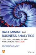 Data Mining for Business Analytics. Concepts, Techniques and Applications in Python. Edition No. 1- Product Image