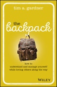 The Backpack. How to Understand and Manage Yourself While Loving Others Along the Way. Edition No. 1- Product Image
