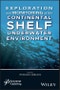 Exploration and Monitoring of the Continental Shelf Underwater Environment. Edition No. 1 - Product Thumbnail Image