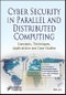 Cyber Security in Parallel and Distributed Computing. Concepts, Techniques, Applications and Case Studies. Edition No. 1 - Product Image