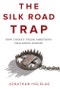 The Silk Road Trap. How China's Trade Ambitions Challenge Europe. Edition No. 1 - Product Thumbnail Image