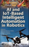 AI and IoT-Based Intelligent Automation in Robotics. Edition No. 1- Product Image