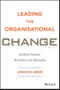 Leading for Organisational Change. Building Purpose, Motivation and Belonging. Edition No. 1 - Product Thumbnail Image