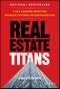 Real Estate Titans. 7 Key Lessons from the World's Top Real Estate Investors. Edition No. 1 - Product Image