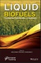 Liquid Biofuels. Fundamentals, Characterization, and Applications. Edition No. 1 - Product Thumbnail Image
