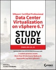 VMware Certified Professional Data Center Virtualization on vSphere 6.7 Study Guide. Exam 2V0-21.19. Edition No. 1- Product Image