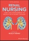 Renal Nursing. Care and Management of People with Kidney Disease. Edition No. 5 - Product Thumbnail Image