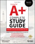 CompTIA A+ Complete Study Guide. Exam Core 1 220-1001 and Exam Core 2 220-1002. Edition No. 4- Product Image