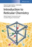 Introduction to Reticular Chemistry. Metal-Organic Frameworks and Covalent Organic Frameworks. Edition No. 1- Product Image
