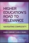 Higher Education's Road to Relevance. Navigating Complexity. Edition No. 1 - Product Image