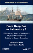 From Deep Sea to Laboratory 2. Discovering H.M.S. Challenger's Physical Measurements Relating to Ocean Circulation. Edition No. 1- Product Image
