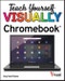 Teach Yourself VISUALLY Chromebook. Edition No. 1. Teach Yourself VISUALLY (Tech) - Product Image