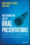 Mastering the Art of Oral Presentations. Winning Orals, Speeches, and Stand-Up Presentations. Edition No. 1 - Product Image