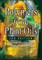 Polymers from Plant Oils. Edition No. 2 - Product Thumbnail Image
