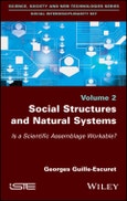 Social Structures and Natural Systems. Is a Scientific Assemblage Workable?. Edition No. 1- Product Image