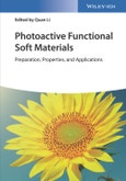 Photoactive Functional Soft Materials. Preparation, Properties, and Applications. Edition No. 1- Product Image