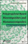 Polypropylene-Based Biocomposites and Bionanocomposites. Edition No. 1. Thermoplastic Bionanocomposites Series- Product Image