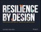 Resilience By Design. How to Survive and Thrive in a Complex and Turbulent World. Edition No. 1 - Product Image