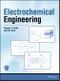 Electrochemical Engineering. Edition No. 1 - Product Thumbnail Image