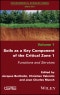 Soils as a Key Component of the Critical Zone 1. Functions and Services. Edition No. 1 - Product Thumbnail Image
