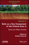 Soils as a Key Component of the Critical Zone 4. Soils and Water Quality. Edition No. 1- Product Image