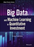 Big Data and Machine Learning in Quantitative Investment. Edition No. 1. Wiley Finance- Product Image